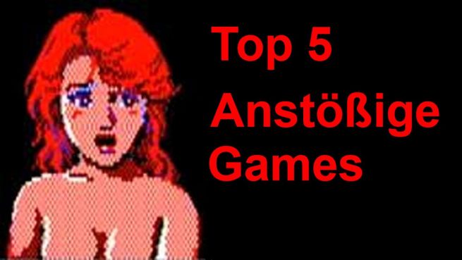 go to Top 5 – Anstößige Games